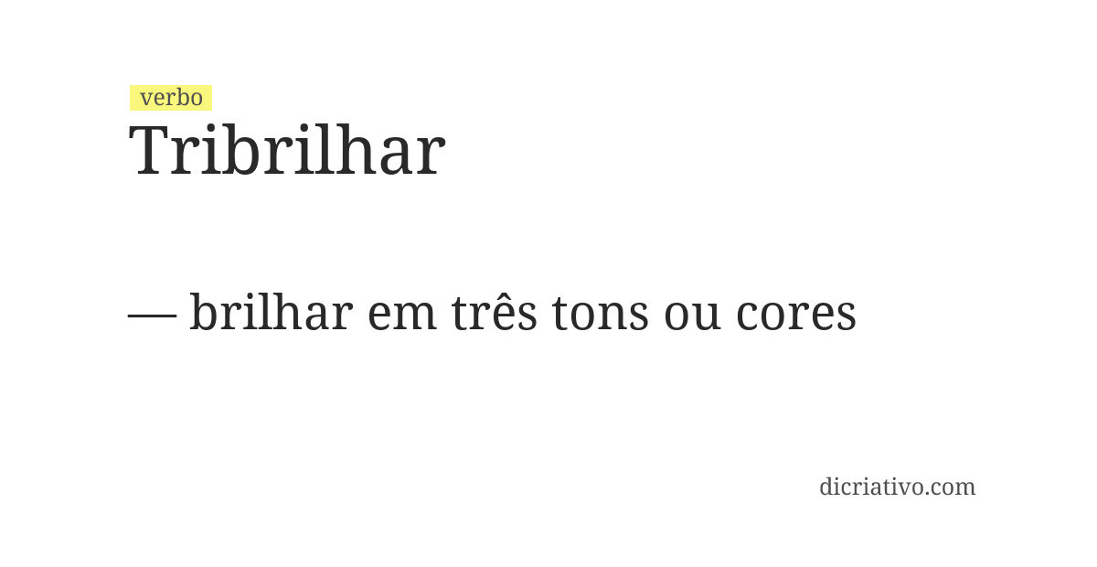 Significado de tribrilhar