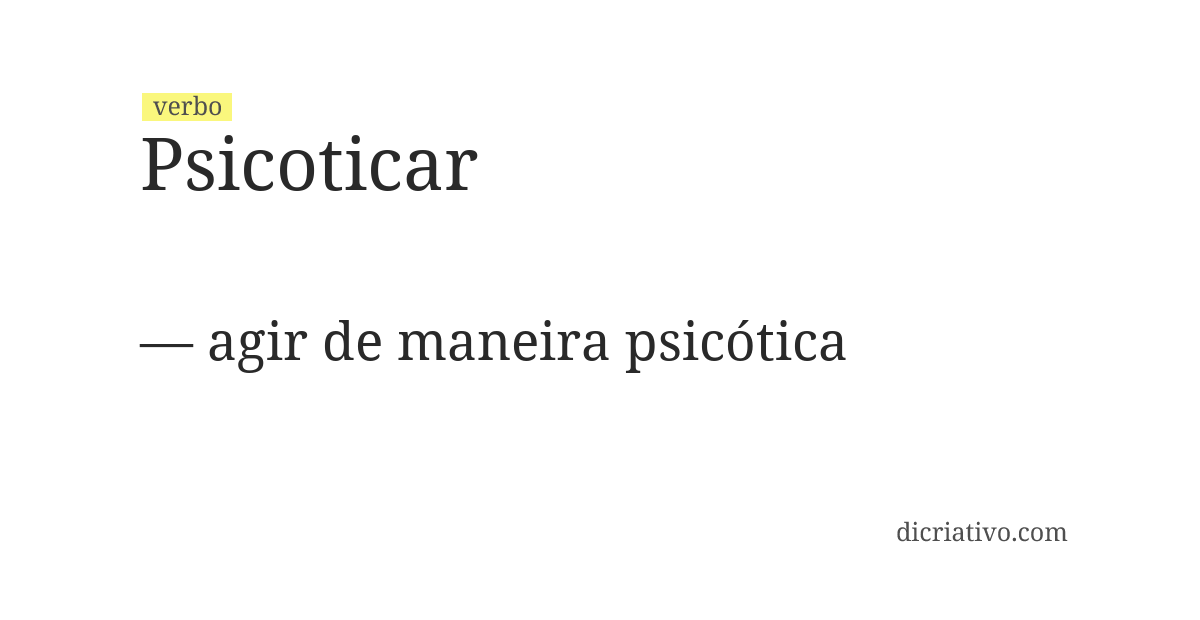 Significado de psicoticar