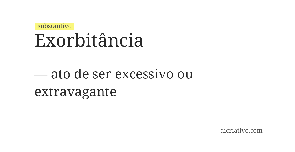 Significado de exorbitância