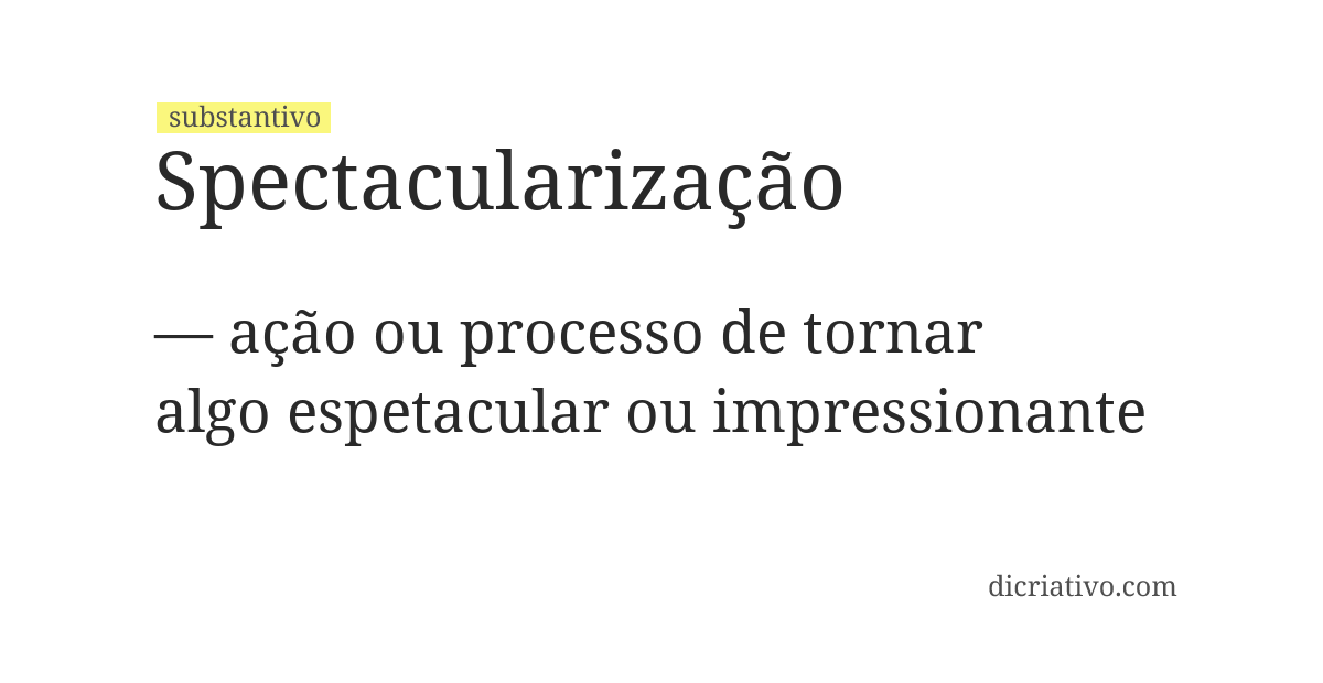 Significado de spectacularização