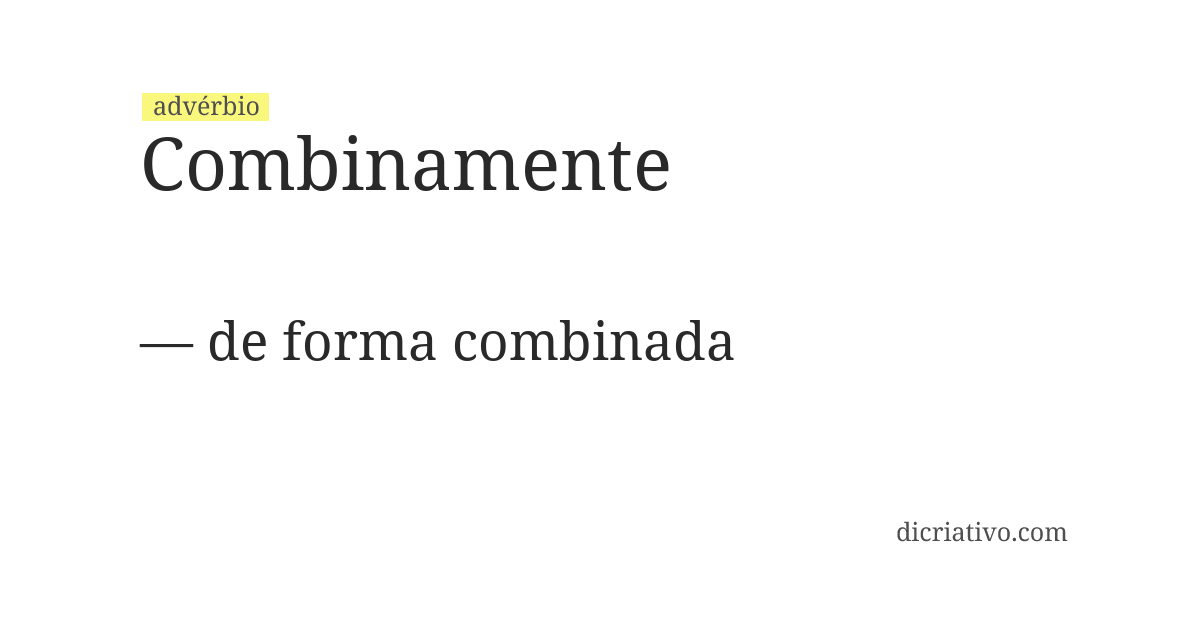 Significado de combinamente