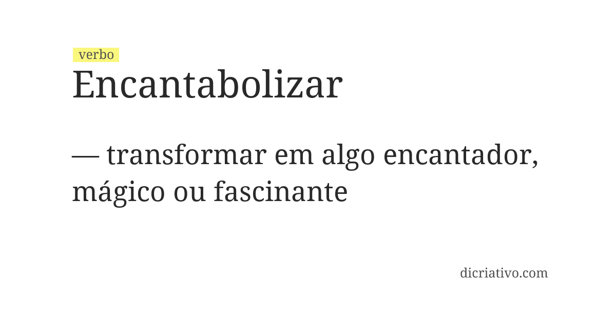 Significado de encantabolizar