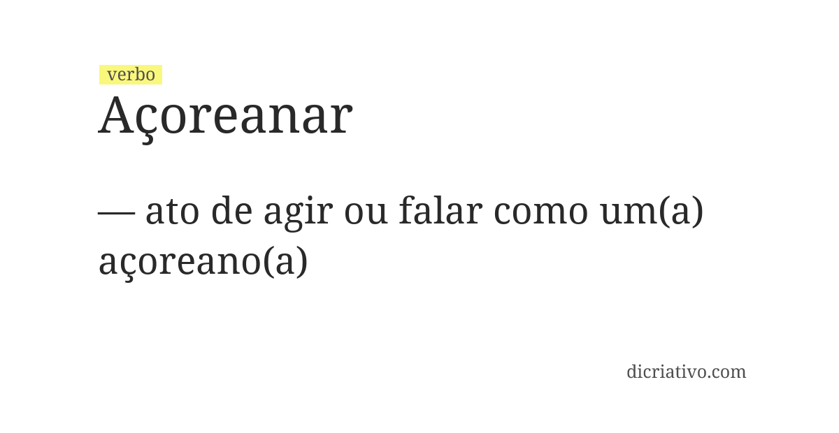 Significado de açoreanar