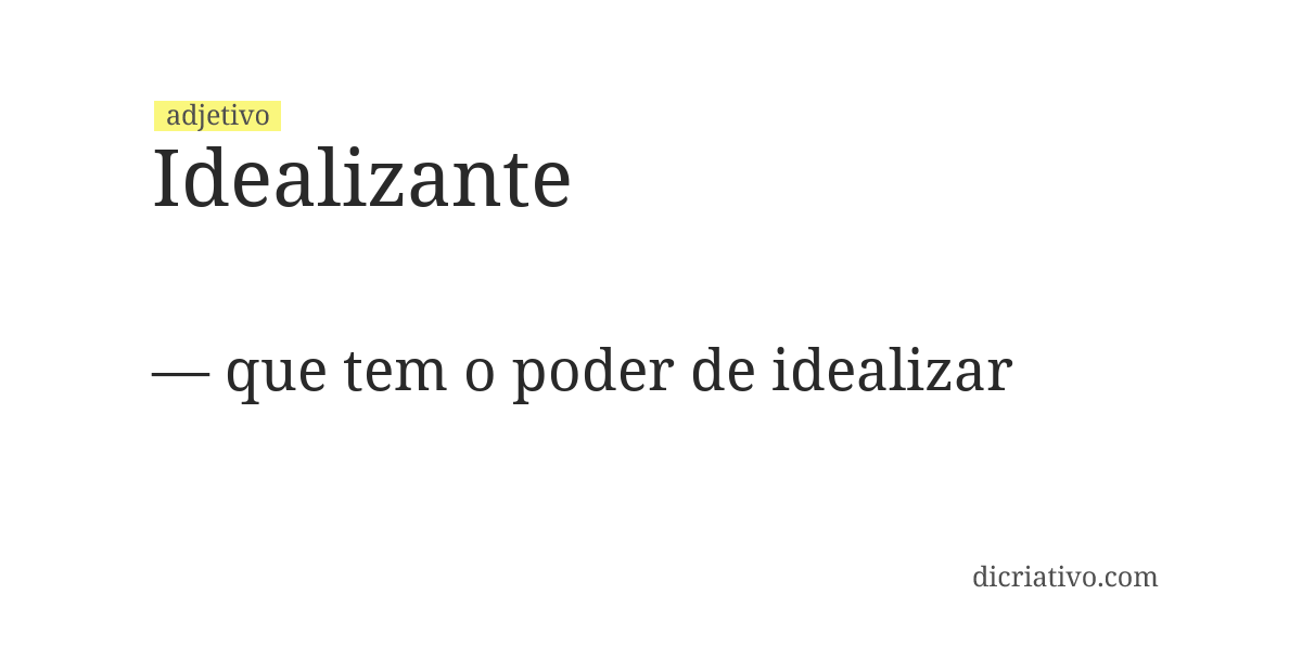 Significado de idealizante