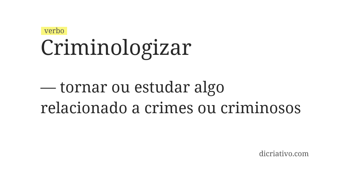 Significado de criminologizar