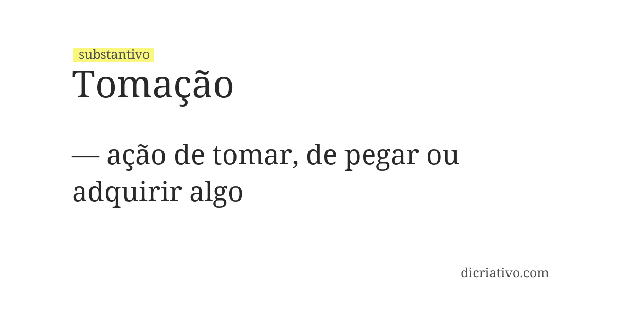 Significado de tomação