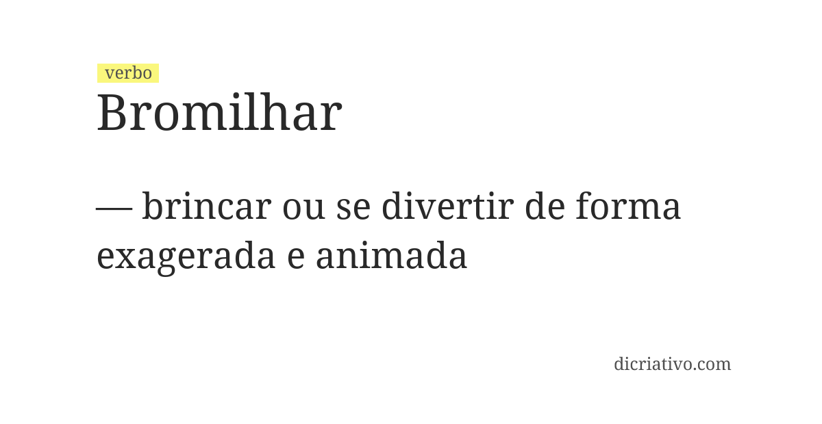 Significado de bromilhar