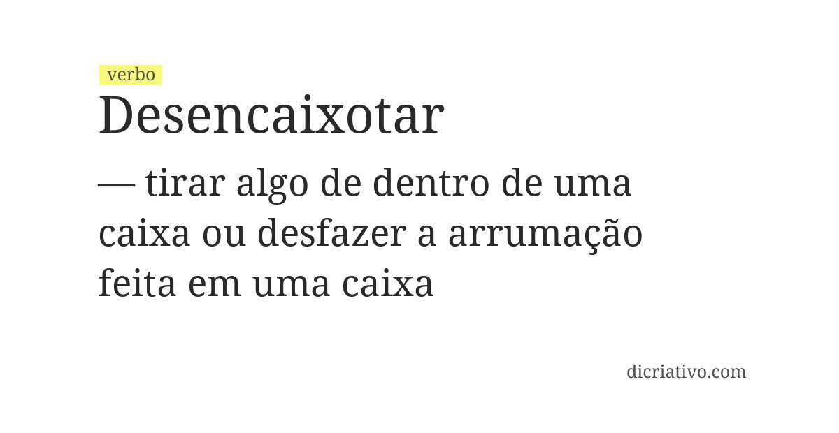 Significado de desencaixotar