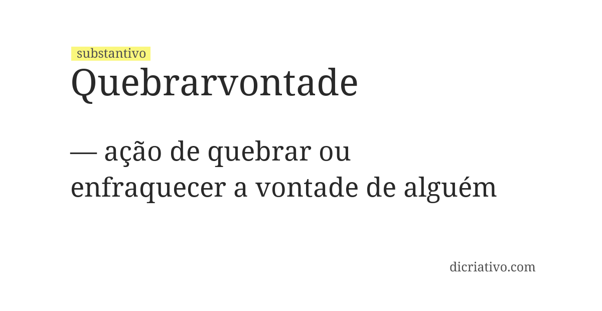 Significado de quebrarvontade
