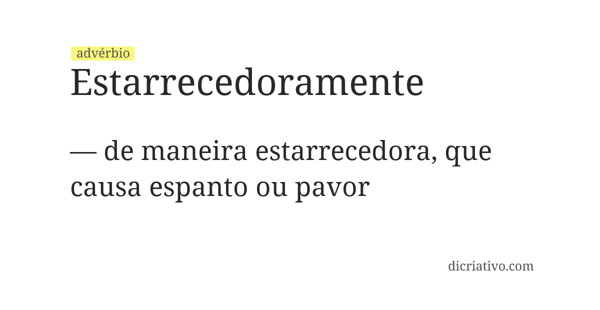 Significado de estarrecedoramente