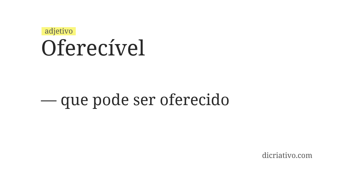 Significado de oferecível