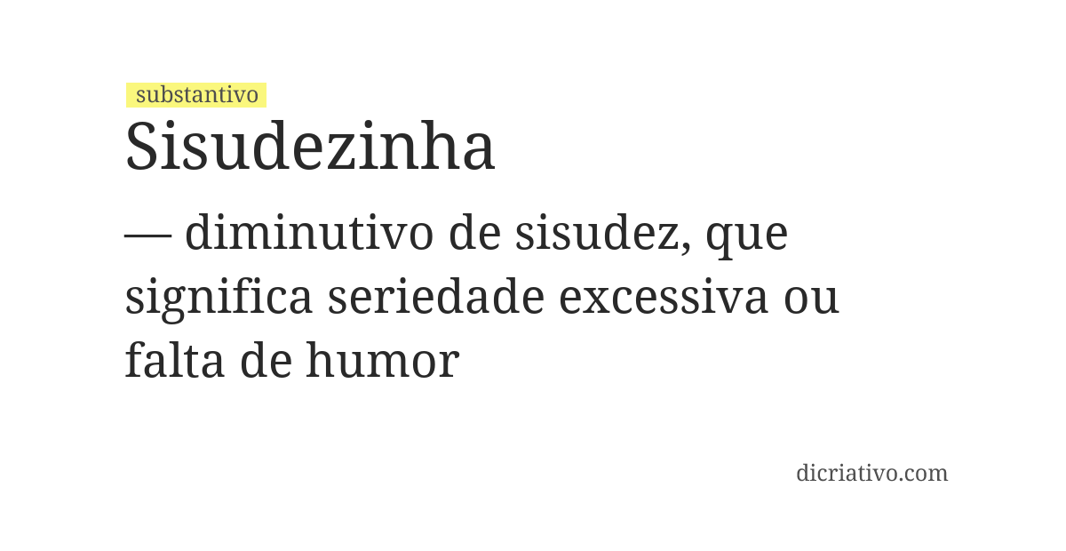 Significado de sisudezinha