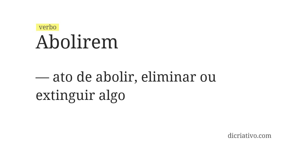 Significado de abolirem