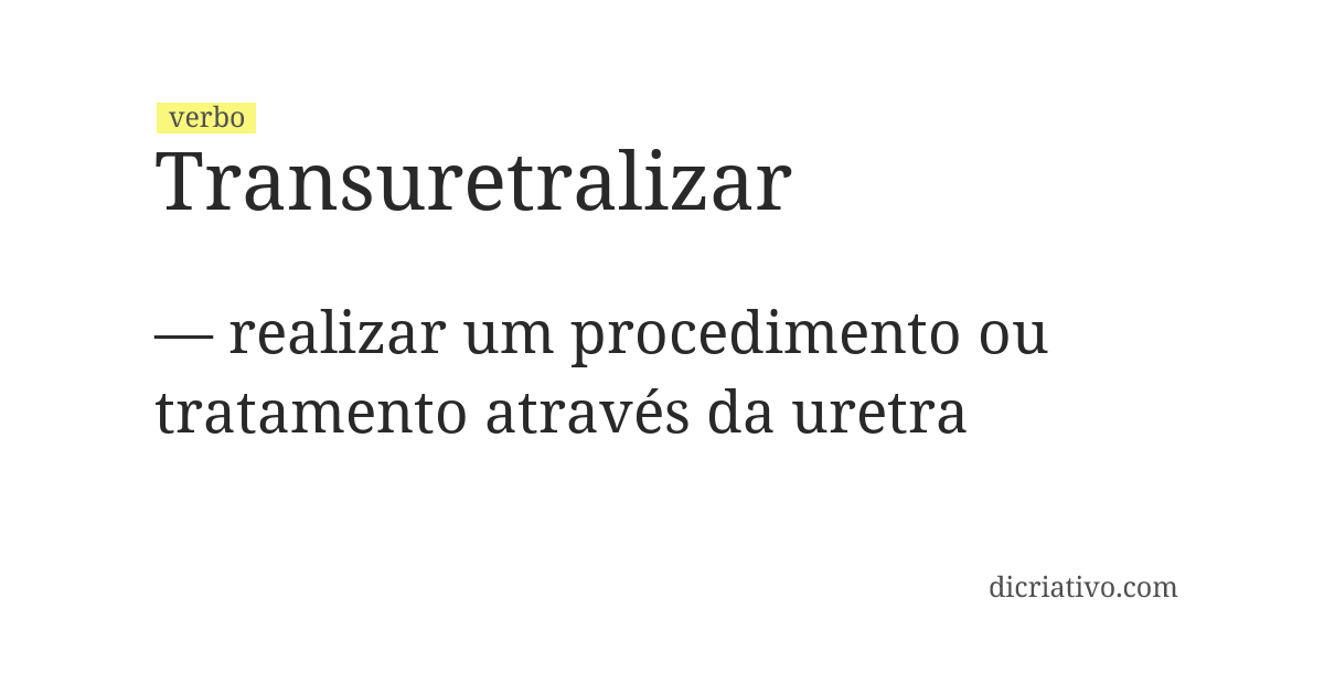 Significado de transuretralizar