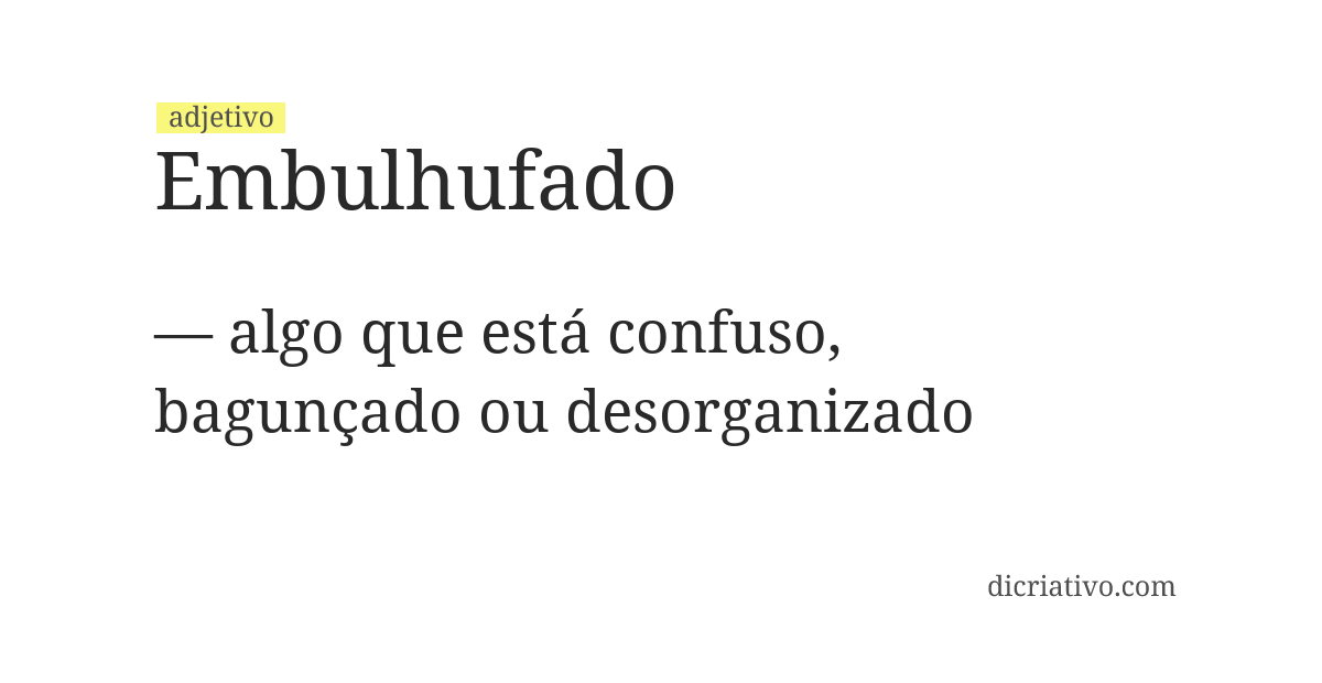 Significado de embulhufado