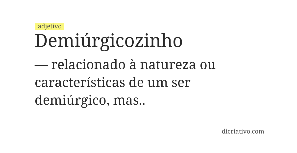 Significado de demiúrgicozinho