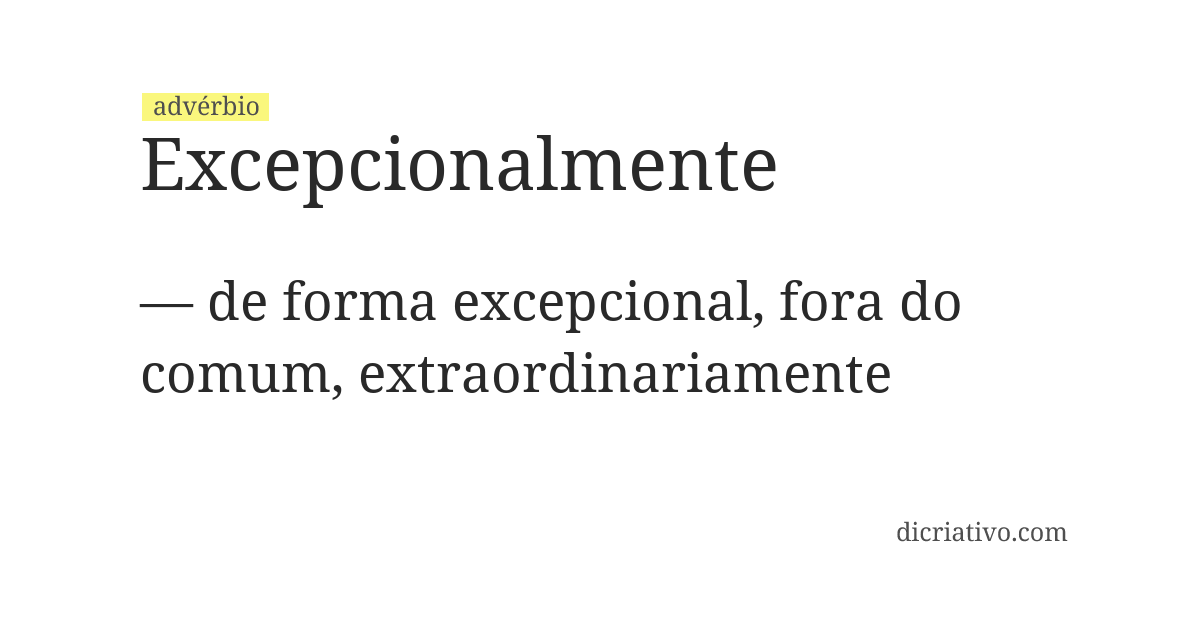 Significado de excepcionalmente