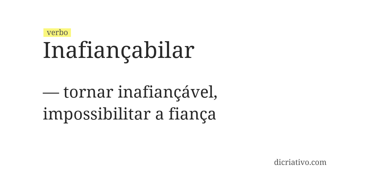 Significado de inafiançabilar