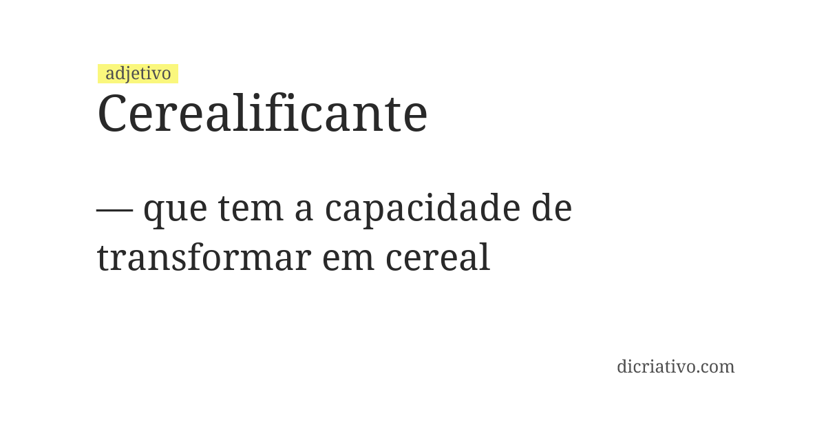 Significado de cerealificante