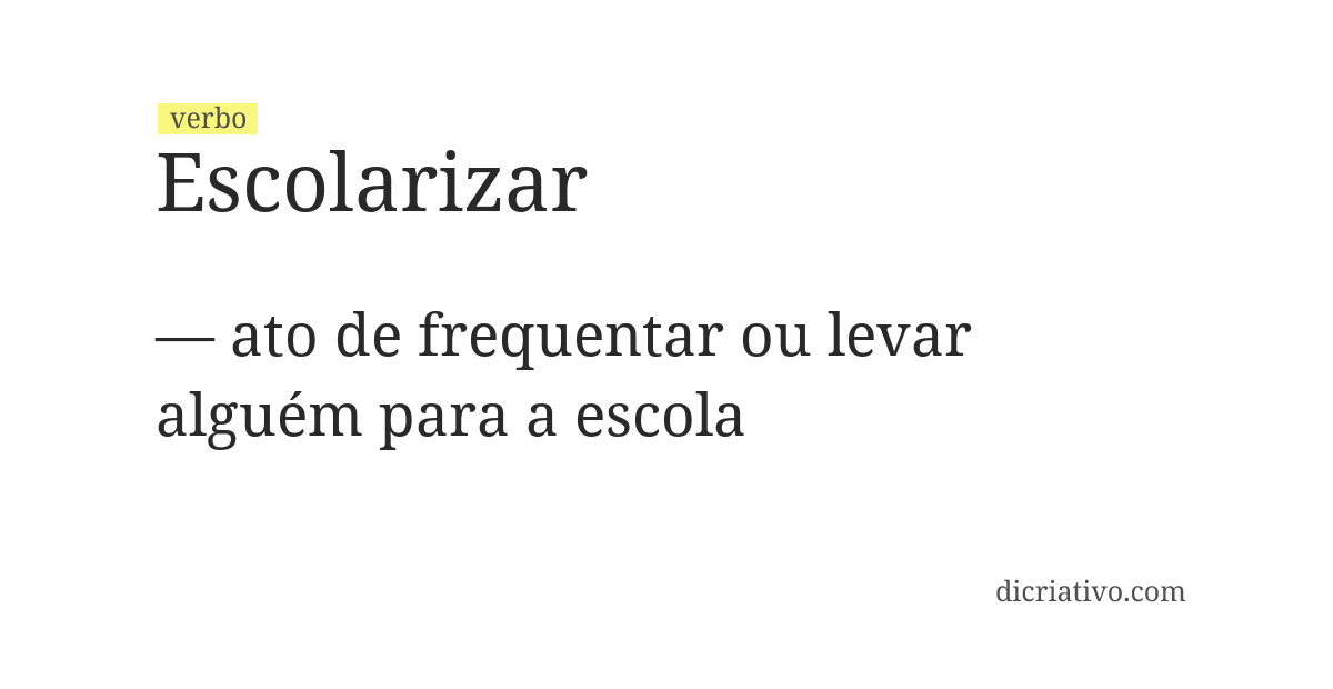 Significado de escolarizar