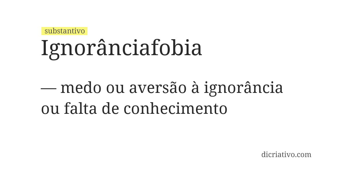 Significado de ignorânciafobia