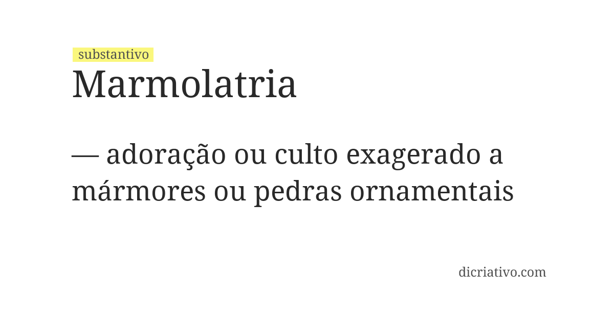 Significado de marmolatria