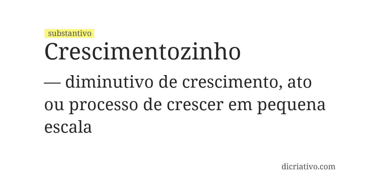 Significado de crescimentozinho