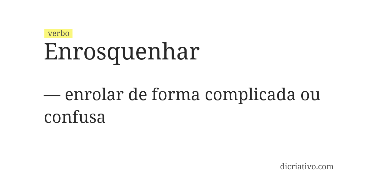 Significado de enrosquenhar