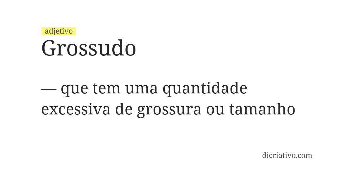Significado de grossudo