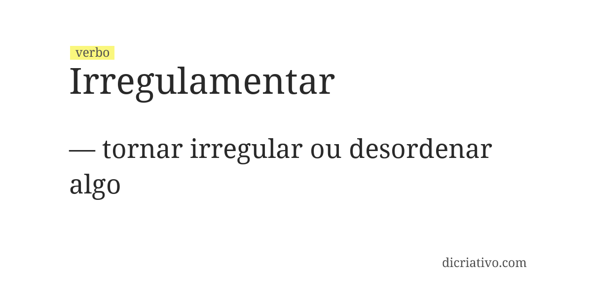 Significado de irregulamentar