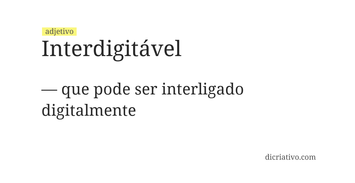 Significado de interdigitável