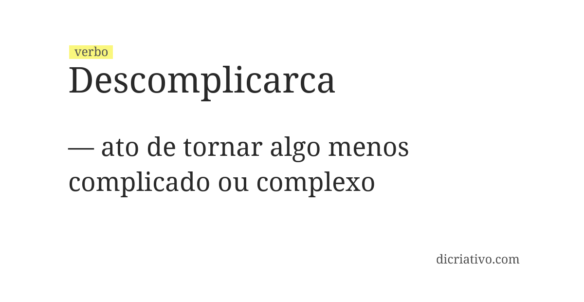 Significado de descomplicarca