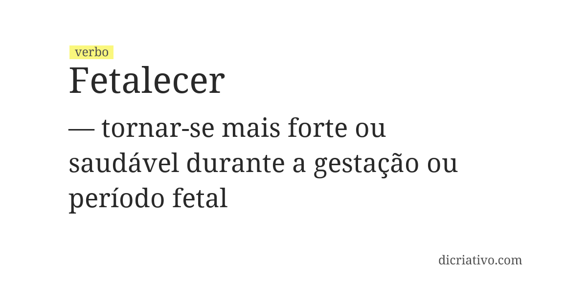 Significado de fetalecer