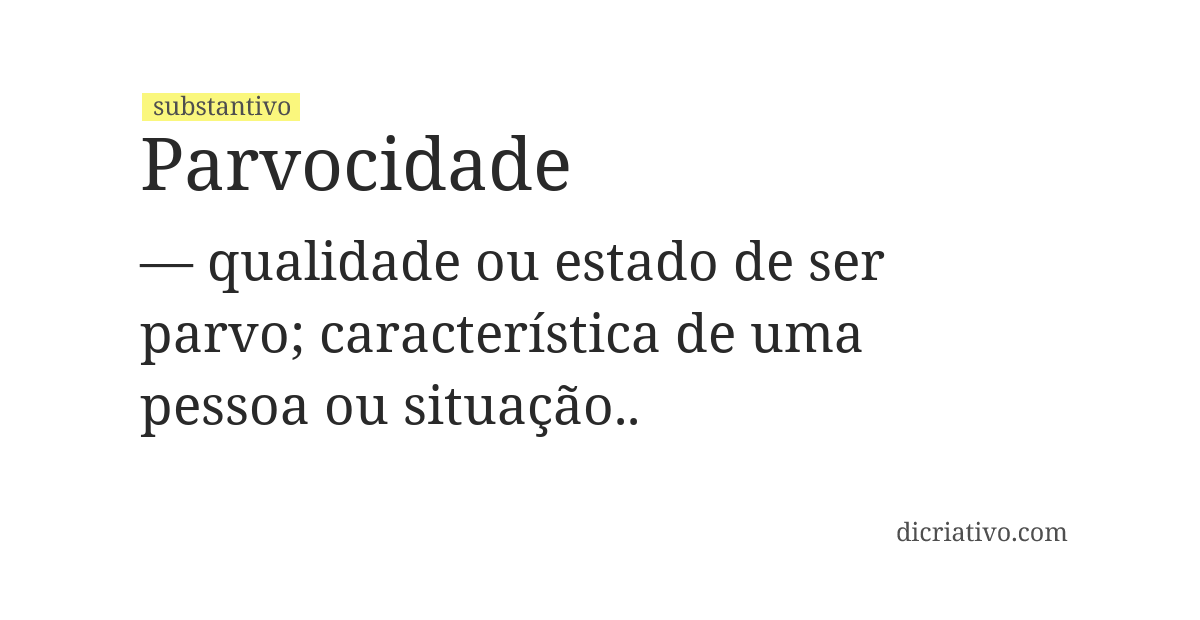 Significado de parvocidade