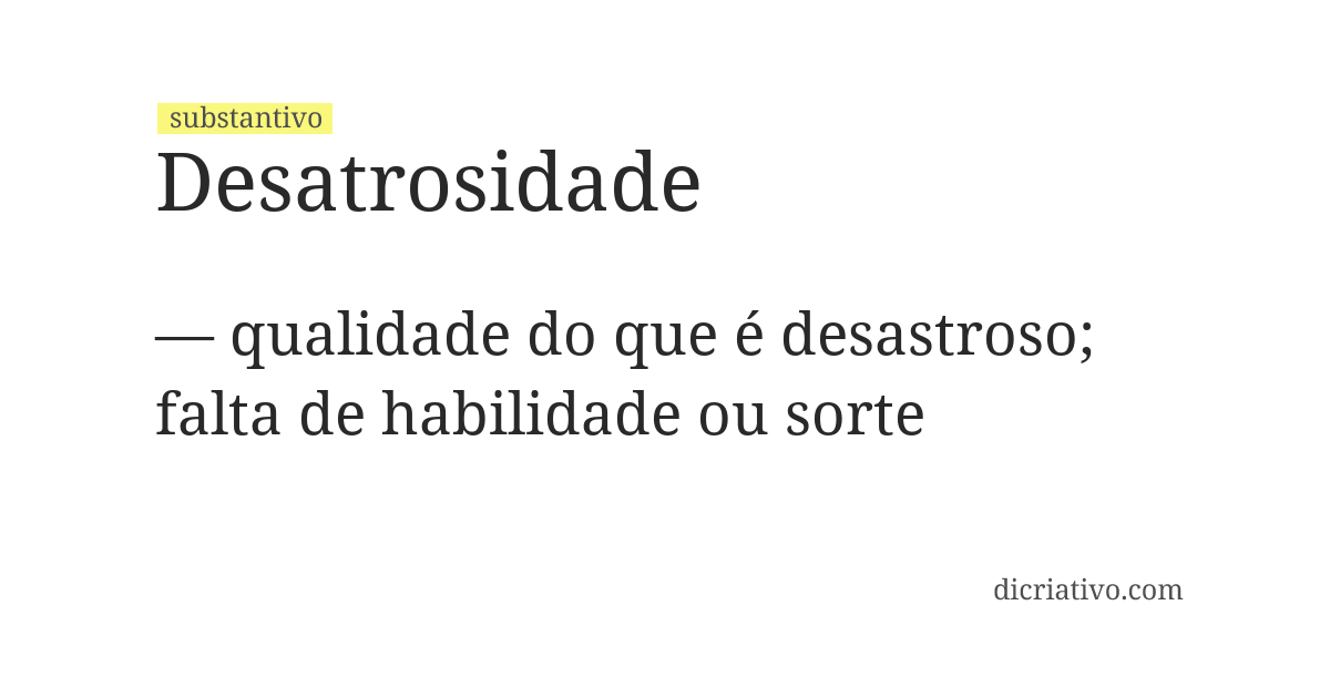 Significado de desatrosidade