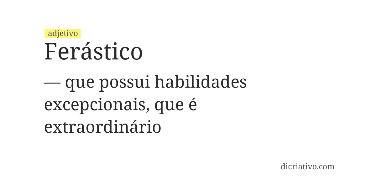 Significado de ferástico