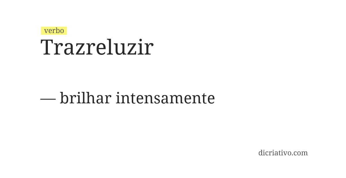 Significado de trazreluzir