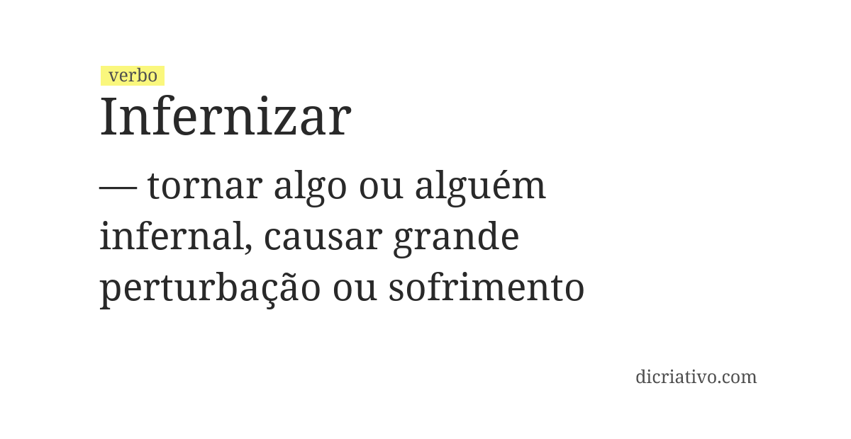 Significado de infernizar
