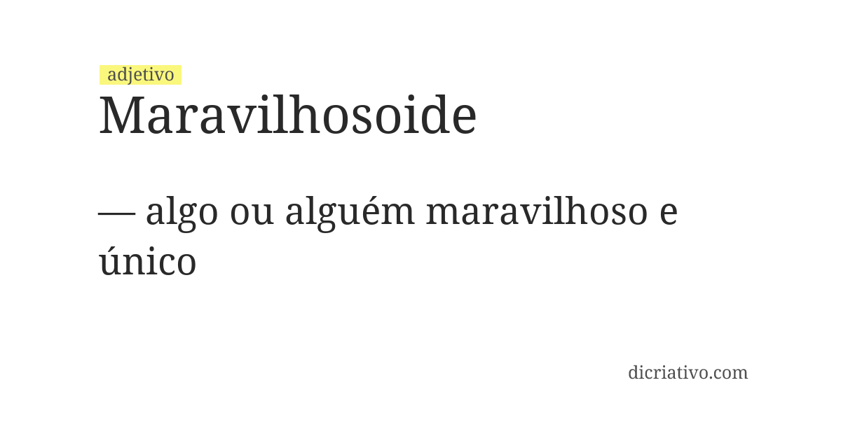 Significado de maravilhosoide