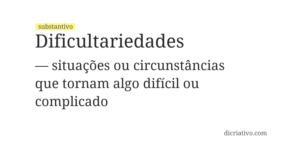 Significado de dificultariedades