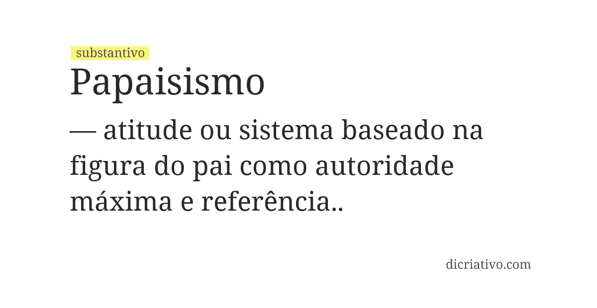 Significado de papaisismo