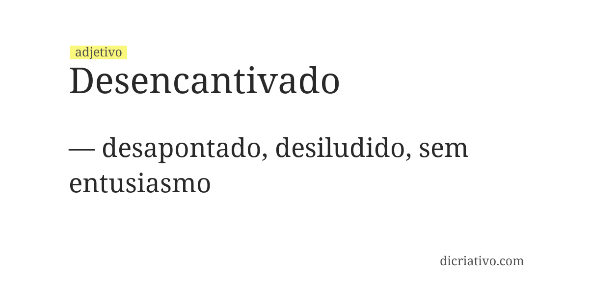 Significado de desencantivado