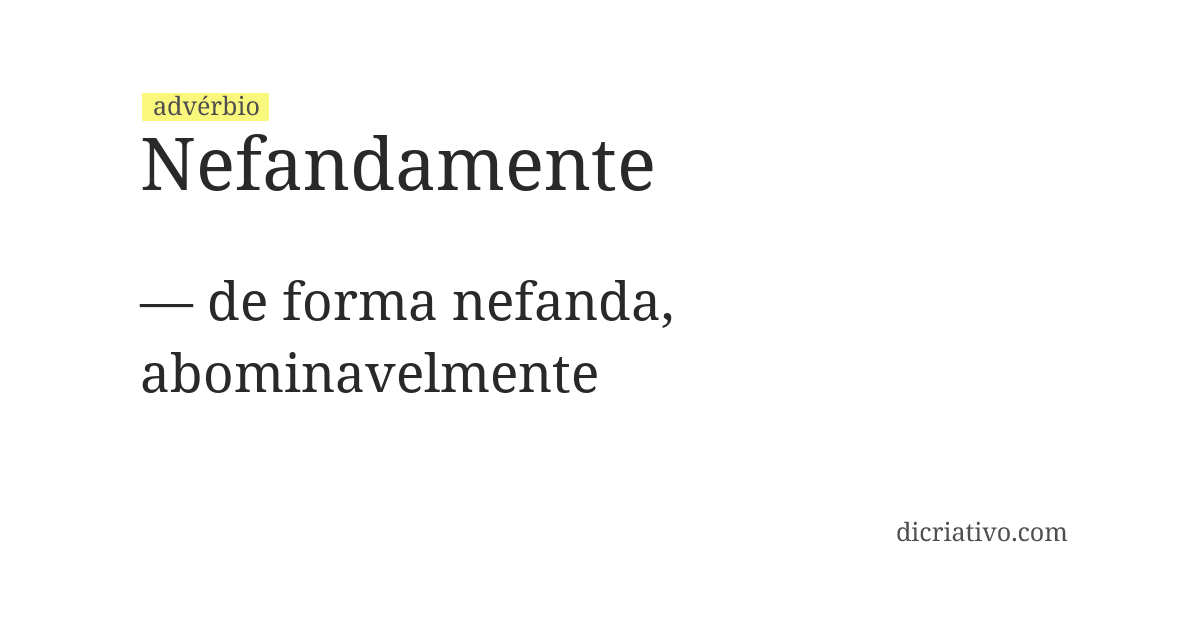 Significado de nefandamente