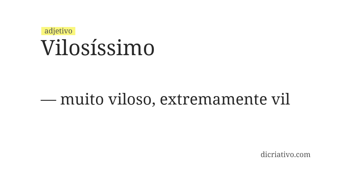 Significado de vilosíssimo