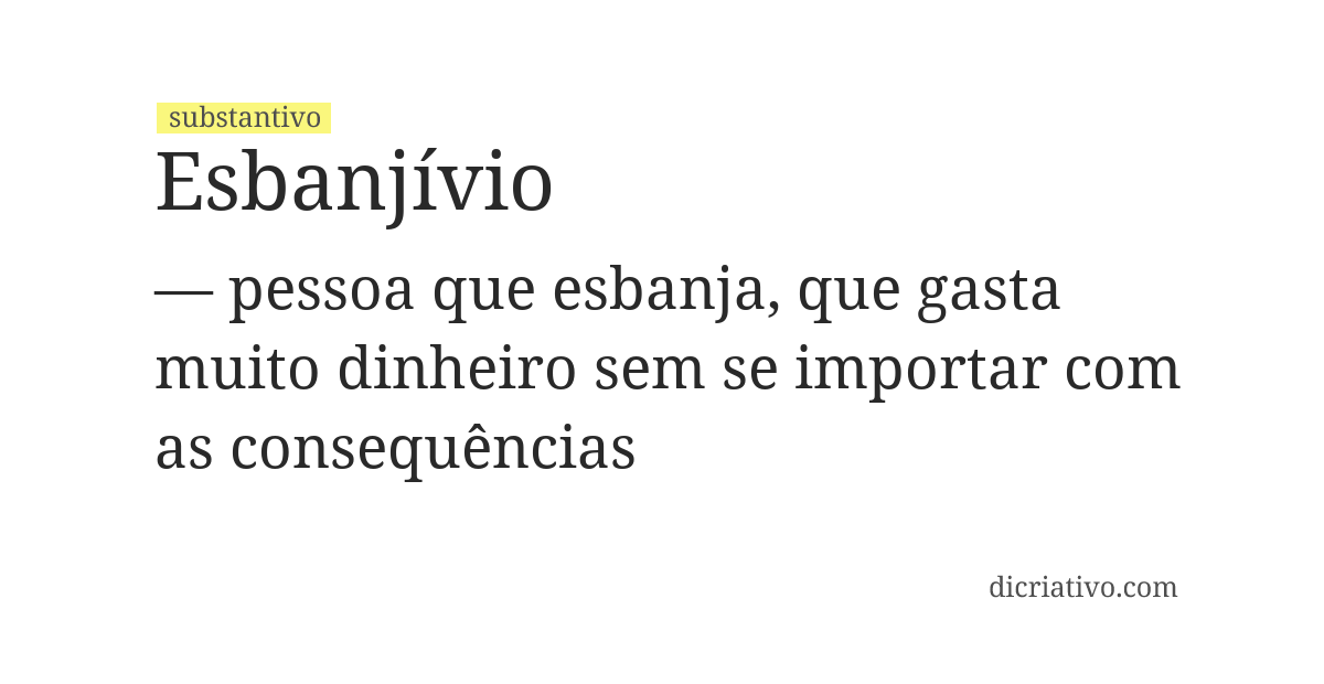 Significado de esbanjívio