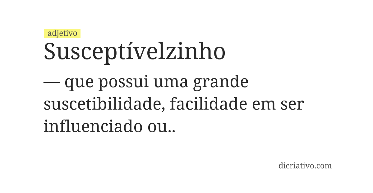 Significado de susceptívelzinho