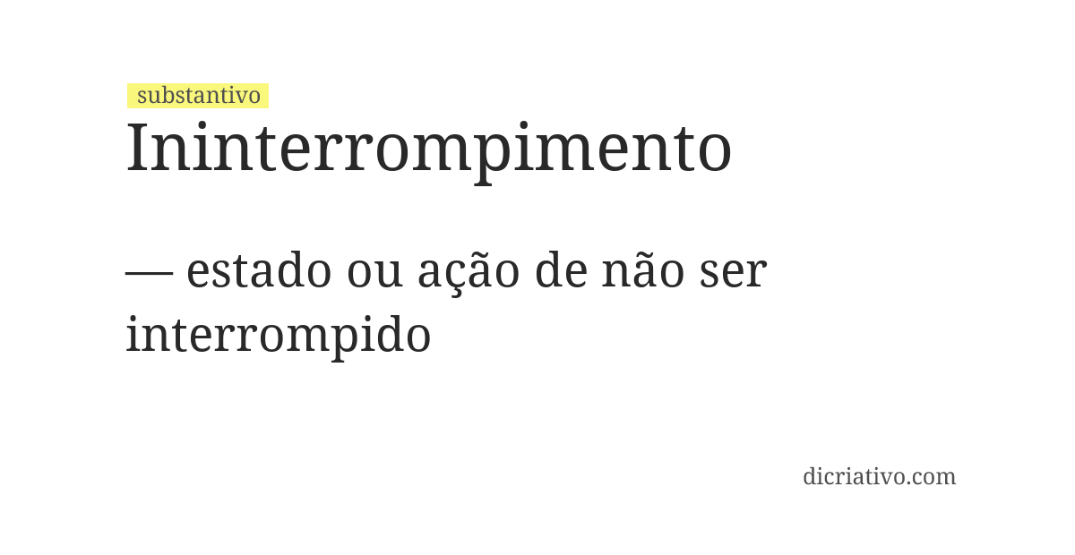 Significado de ininterrompimento