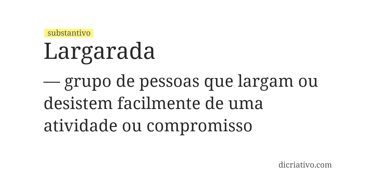 Significado de largarada