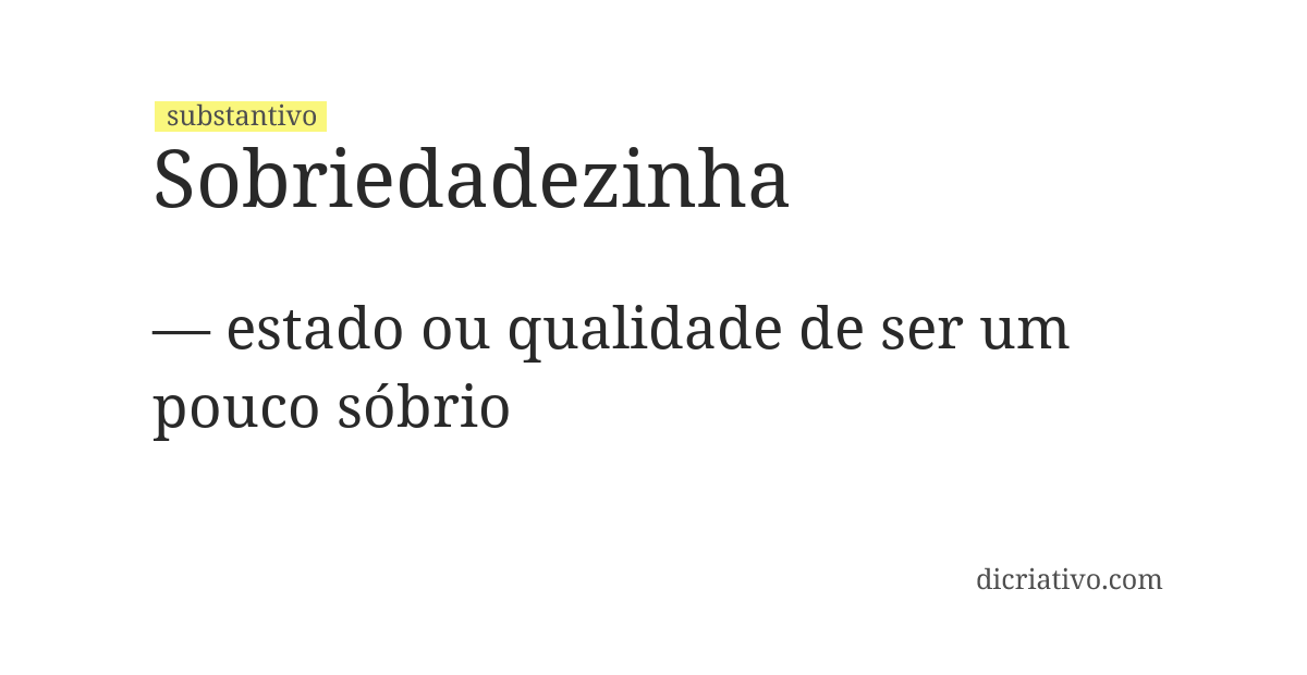Significado de sobriedadezinha