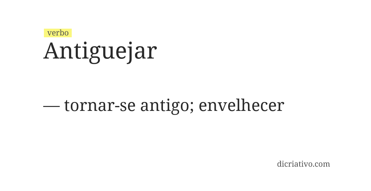 Significado de antiguejar